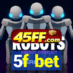 5f bet